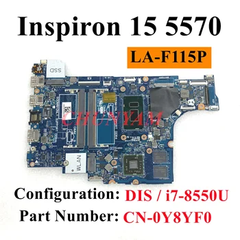I7-8550U לה-F115P על Dell Inspiron 15 5570 15 5770 מחשב נייד מחברת האם CN-0Y8YF0 Y8YF0 Mainboard מלא Tets 100%עבודה
